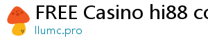 FREE Casino hi88 com