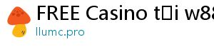 FREE Casino tại w88 về điện thoại